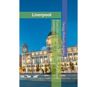 From Docks to Districts: The Panache of Liverpool: 25
