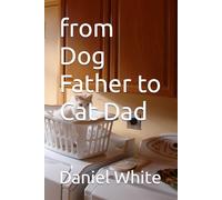 from Dog Father to Cat Dad