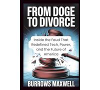 FROM DOGE TO DIVORCE: Inside the Feud That Redefined Tech, Power, and the Future of America