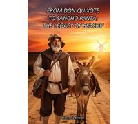 FROM DON QUIXOTE TO SANCHO PANZA: THE LEGACY OF REASON