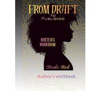 FROM DRAFT TO PUBLISHED: Based on 7-Act structured Novel: Guided Journal With Prompts