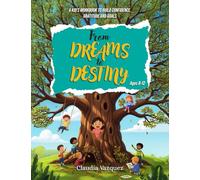 From Dreams to Destiny: A kid's workbook to build confidence, gratitude and goals