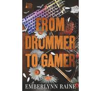 From Drummer to Gamer: A Grumpy Sunshine New Adult Romance