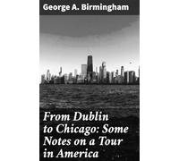 From Dublin to Chicago