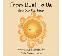 From Dust to Us: How the Sun Began