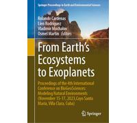 From Earth's Ecosystems to Exoplanets: Proceedings of the 4th International Conference on BioGeoSciences: Modeling Natural Environments (November 15-17, 2023,Cayo Santa María, Villa Clara, Cuba)