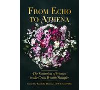 From Echo to Athena: The Evolution of Women in the Great Wealth Transfer