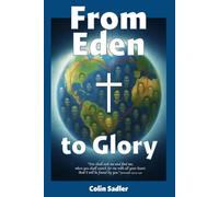 From Eden to Glory: From Eden to Glory: A Journey through God’s Story With His Family
