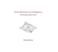 From Efficiency to Intelligence: The Paradox of the AI Era