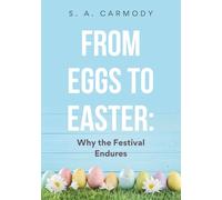 From Eggs to Easter: Why the Festival Endures