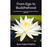 From Ego to Buddhahood: The Bridge Between Jungian Psychology and Eastern Spirituality