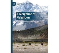 From Estrangement to Engagement: China’s Policy Toward Afghanistan, 1949-2024