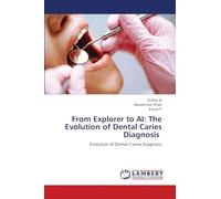 From Explorer to AI: The Evolution of Dental Caries Diagnosis: Evolution of Dental Caries Diagnosis