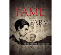 From Fame to Farm