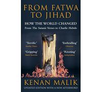 From Fatwa to Jihad: How the World Changed: The Satanic Verses to Charlie Hebdo
