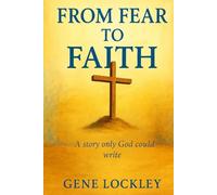 From Fear to Faith: A Story Only God Could Write
