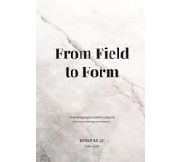 From Field to Form: How language creates objects without asking permission