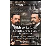 From Filth to Reform: The Birth of Food Safety in America