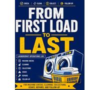 From First Load to Last: Laundromat Operations Log for Machine Checks, Cleaning, Collections, Issues, Repairs, and Follow-Up