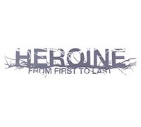 From First To Last - Heroine