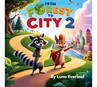 From Forest to City 2: Riley and Sophie’s Big City Adventure