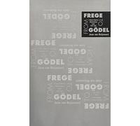 From Frege to Godel: A Source Book in Mathematical Logic, 1879-1931