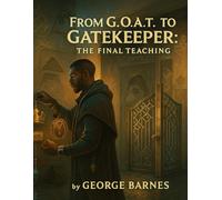From G.O.A.T. to Gatekeeper: The Final Teaching