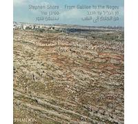 From Galilee to the Negev. Ediz. illustrata