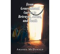 From Generational Curses to Betrayal, Abuse, and Death