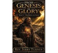 From Genesis To Glory: Book V The Prophets and Exile