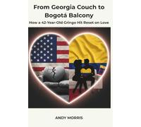 From Georgia Couch to Bogotá Balcony: How a 42-Year-Old Gringo Hit Reset on Love