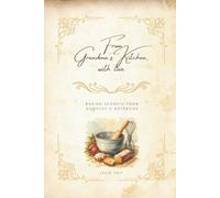 From Grandma’s Kitchen, with Love: Baking Secrets from Dorothy’s Notebook
