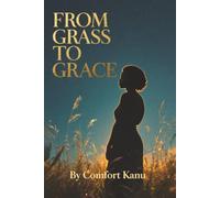 From Grass to Grace