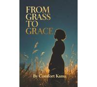 From Grass to Grace