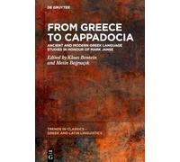 From Greece to Cappadocia: Ancient and Modern Greek Language Studies in Honour of Mark Janse