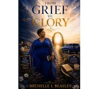 From Grief to Glory