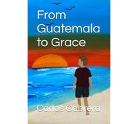From Guatemala to Grace