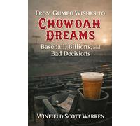 From Gumbo Wishes to Chowdah Dreams: Baseball, Billions, and Bad Decisions...