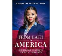 From Haiti To America: How I became a Powerful Voice in My Community
