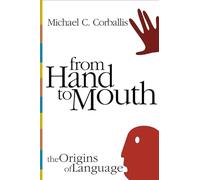 From Hand to Mouth: The Origins of Language