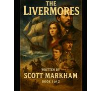 From Hearth to Homeland: The Livermore Legacy from 1634 to Today