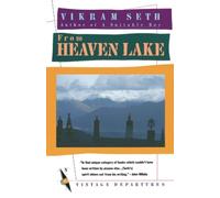 From Heaven Lake: Travels Through Sinkiang and Tibet [Lingua Inglese]