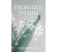 From Her to Him: Between Love & The World