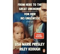 From Here to the Great Unknown - Von hier ins Ungewisse: Erinnerungen - (deutsche Ausgabe)