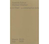 From here to Tibet. A conversation between two walking artists. March 2019-July 2020