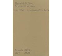 From here to Tibet. A conversation between two walking artists. March 2019-July 2020