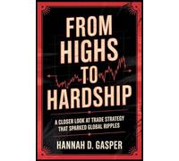 FROM HIGHS TO HARDSHIP: A Closer Look at the Trade Strategy That Sparked Global Ripples