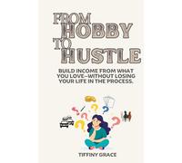 From Hobby To Hustle