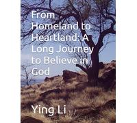 From Homeland to Heartland: A Long Journey to Believe in God