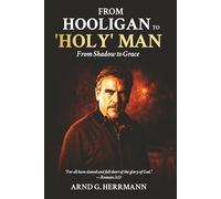 From Hooligan to 'Holy Man': From Shadow to Grace